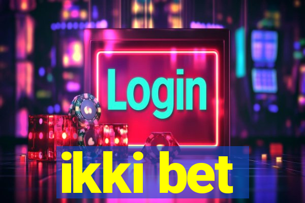 ikki bet